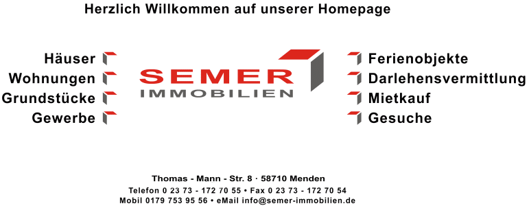 Semer Immobilien - H&auml;user, Wohnungen, Grundst&uuml;cke, Gewerbe, Ferienobjekte, Darlehensvermittlung, Mietkauf, Gesuche